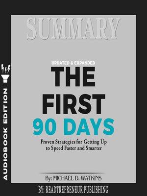cover image of Summary of The First 90 Days, Updated and Expanded: Proven Strategies for Getting Up to Speed Faster and Smarter by Michael Watkins